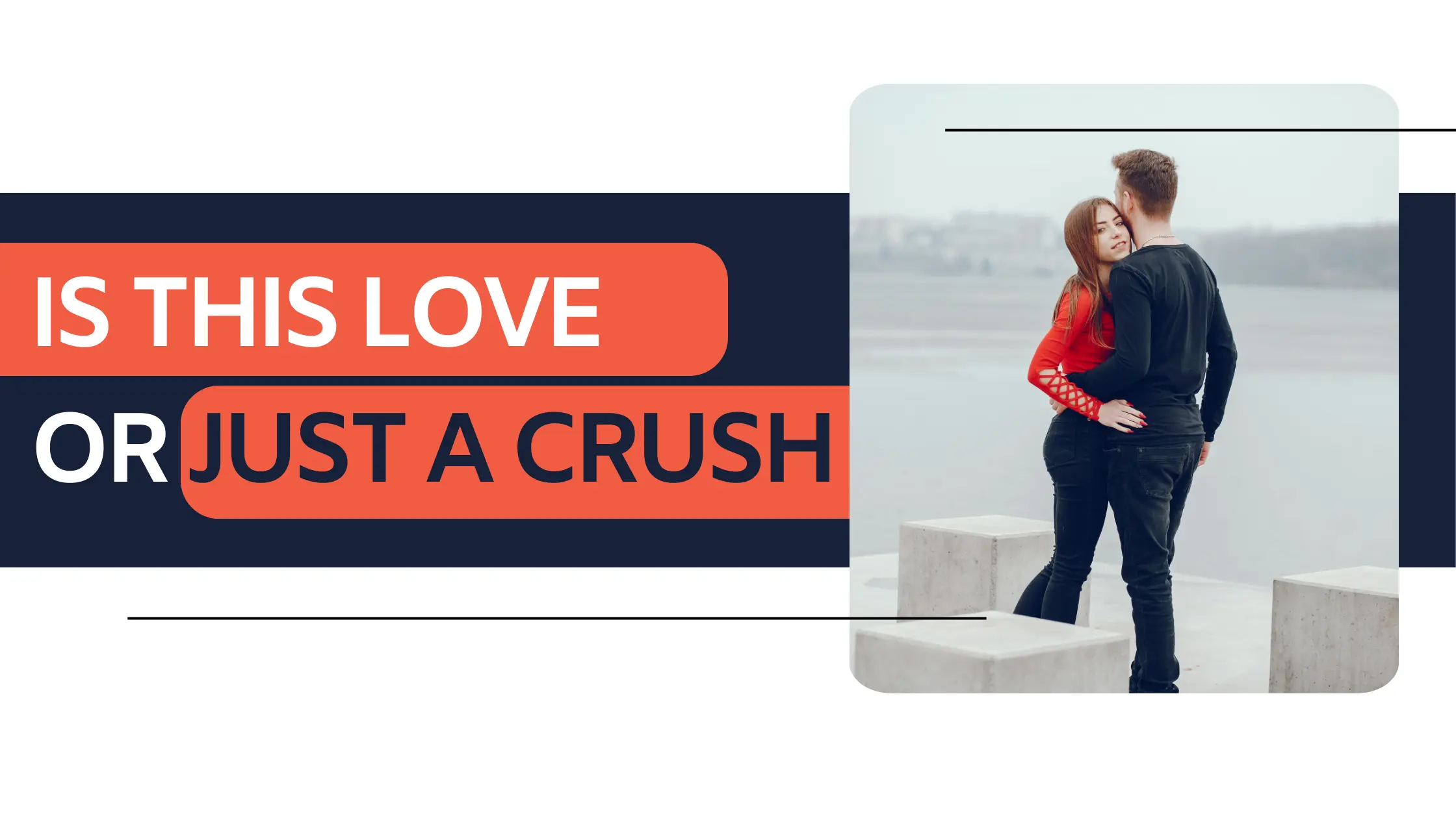 Is This Love Or Just A Crush?